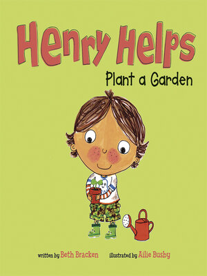 cover image of Henry Helps Plant a Garden